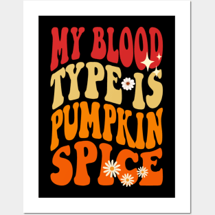 My Blood Type Is Pumpkin Spice Floral Retro Vintage Groovy funny Fall Season Posters and Art